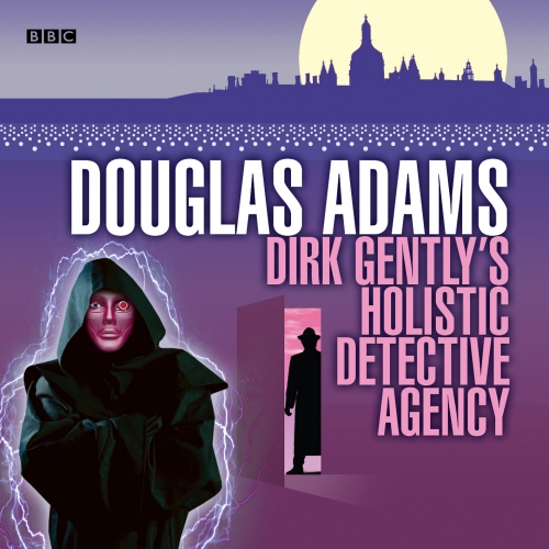Book cover of Dirk Gently's Holistic Detective Agency by Douglas Adams