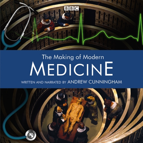 Book cover of The Making Of Modern Medicine by Andrew Cunningham