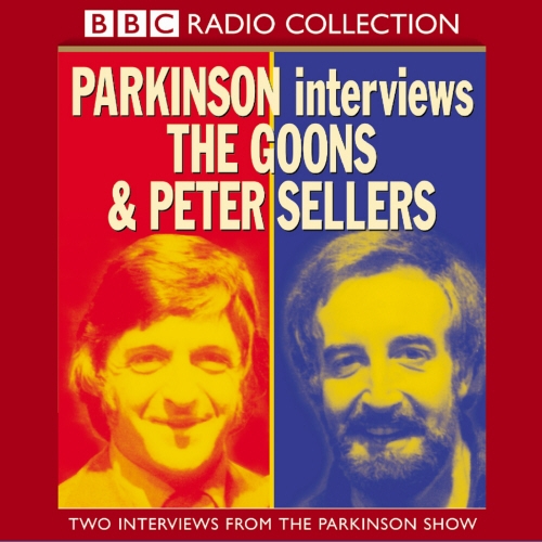 Book cover of Parkinson Interviews The Goons And Peter Sellers by BBC