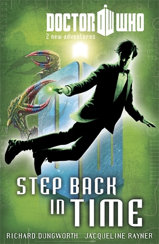 Book cover of Doctor Who: Book 6: Step Back in Time by Richard Dungworth, Jacqueline Rayner