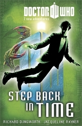 Book cover of Doctor Who: Book 6: Step Back in Time by Richard Dungworth, Jacqueline Rayner