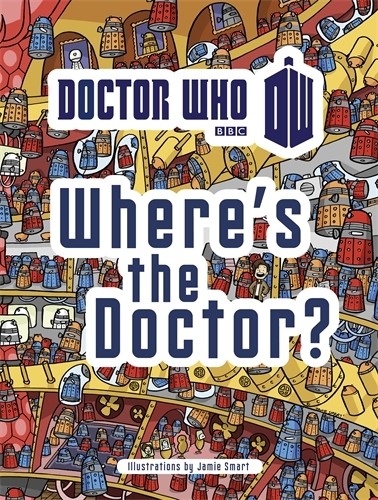 Book cover of Doctor Who: Where's the Doctor?