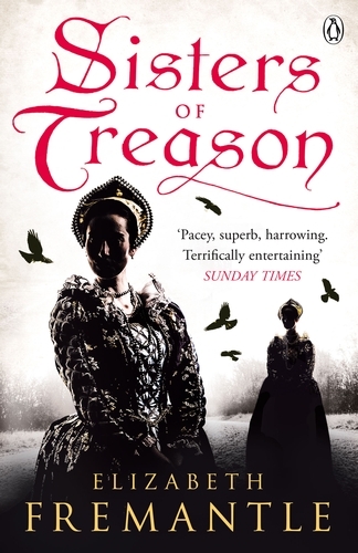 Book cover of Sisters of Treason by Elizabeth Fremantle