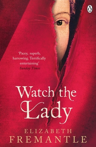 Book cover of Watch the Lady by Elizabeth Fremantle