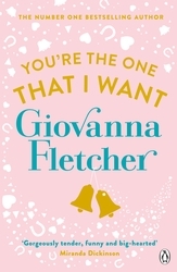 Book cover of You're the One That I Want by Giovanna Fletcher