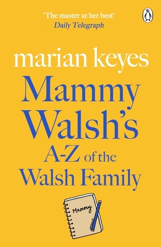 Book cover of Mammy Walsh's A-Z of the Walsh Family by Marian Keyes