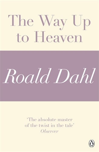 Book cover of The Way Up to Heaven (A Roald Dahl Short Story) by Roald Dahl