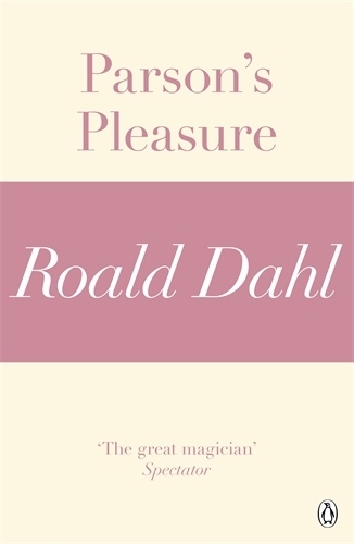 Book cover of Parson's Pleasure (A Roald Dahl Short Story) by Roald Dahl