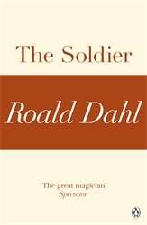 Book cover of The Soldier (A Roald Dahl Short Story) by Roald Dahl