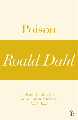 Book cover of Poison (A Roald Dahl Short Story) by Roald Dahl