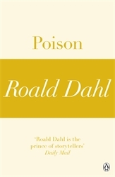 Book cover of Poison (A Roald Dahl Short Story) by Roald Dahl