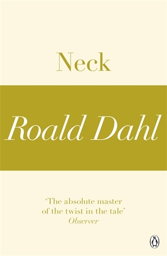 Book cover of Neck (A Roald Dahl Short Story) by Roald Dahl
