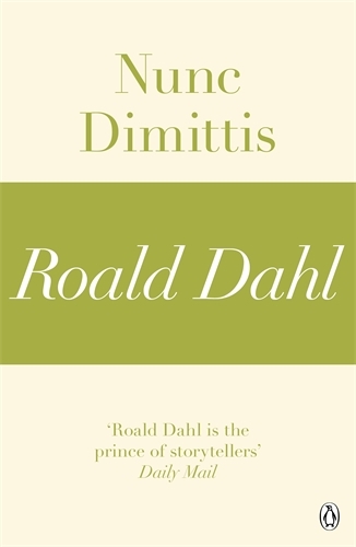 Book cover of Nunc Dimittis (A Roald Dahl Short Story) by Roald Dahl