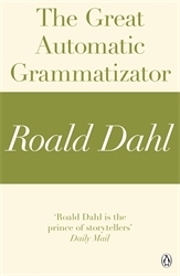 Book cover of The Great Automatic Grammatizator (A Roald Dahl Short Story) by Roald Dahl