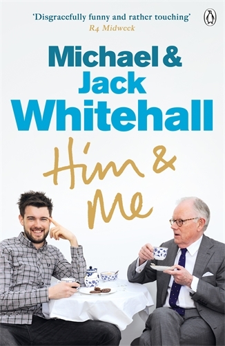 Book cover of Him & Me by Jack Whitehall, Michael Whitehall