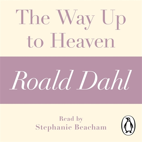 Book cover of The Way Up to Heaven (A Roald Dahl Short Story) by Roald Dahl