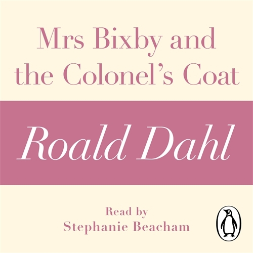Book cover of Mrs Bixby and the Colonel's Coat (A Roald Dahl Short Story) by Roald Dahl