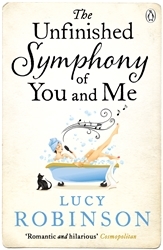 Book cover of The Unfinished Symphony of You and Me by Lucy Robinson