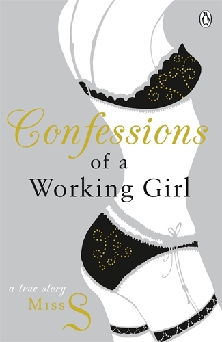 Book cover of Confessions of a Working Girl by Miss S