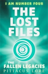 Book cover of I Am Number Four: The Lost Files: The Fallen Legacies by Pittacus Lore