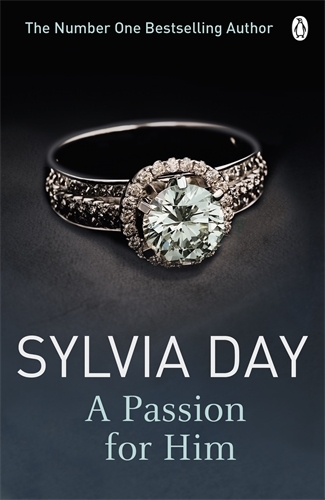 Book cover of #3 - A Passion for Him by Sylvia Day