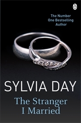 Book cover of The Stranger I Married by Sylvia Day
