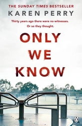 Book cover of Only We Know by Karen Perry