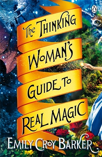 Book cover of The Thinking Woman's Guide to Real Magic by Emily Croy Barker