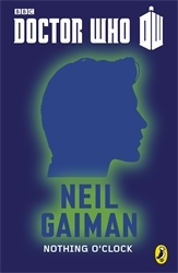 Book cover of Doctor Who: Nothing O'Clock by Neil Gaiman