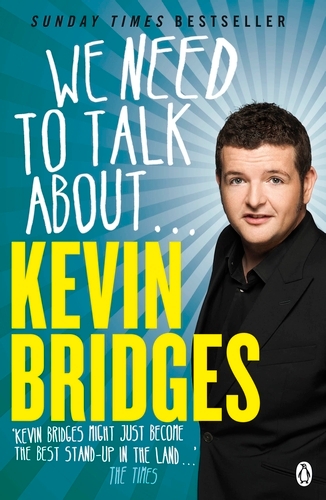 Book cover of We Need to Talk About . . . Kevin Bridges by Kevin Bridges