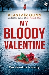 Book cover of My Bloody Valentine by Alastair Gunn