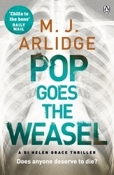 Book cover of Pop Goes the Weasel by M. J. Arlidge