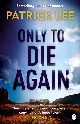 Book cover of Only to Die Again by Patrick Lee