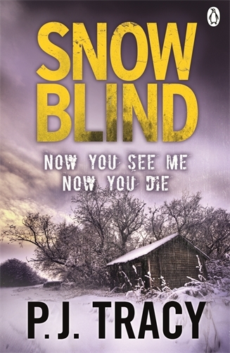 Book cover of #4 - Snow Blind by P. J. Tracy