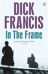 Book cover of In the Frame by Dick Francis
