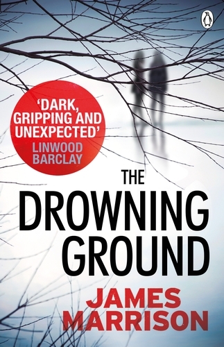 Book cover of The Drowning Ground by James Marrison