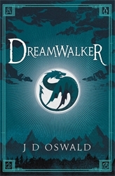 Book cover of Dreamwalker by J.D. Oswald