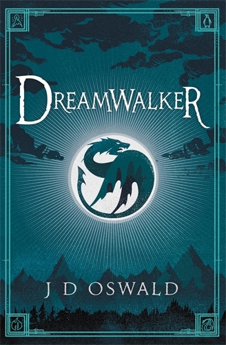 Book cover of Dreamwalker by J.D. Oswald