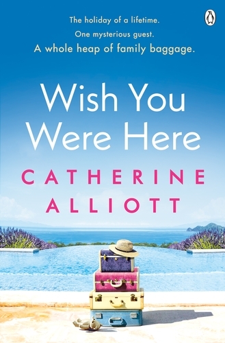 Book cover of Wish You Were Here by Catherine Alliott