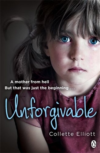 Book cover of Unforgivable by Collette Elliott