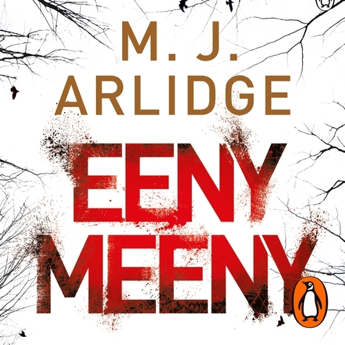 Book cover of Eeny Meeny by M. J. Arlidge