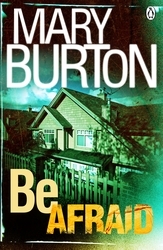 Book cover of Be Afraid by Mary Burton