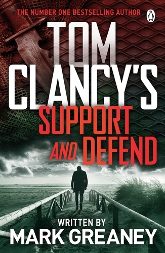 Book cover of Tom Clancy's Support and Defend by Mark Greaney