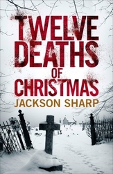 Book cover of Twelve Deaths of Christmas by Jackson Sharp