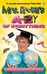 Book cover of Mrs. Brown's A to Y of Everything by Brendan O'Carroll
