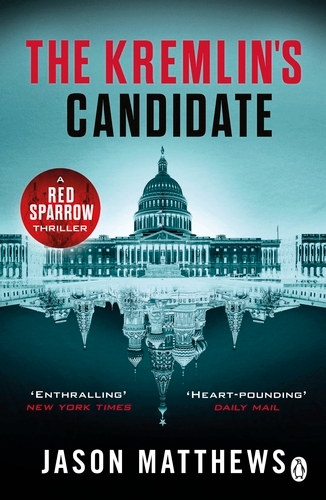 Book cover of The Kremlin's Candidate by Jason Matthews