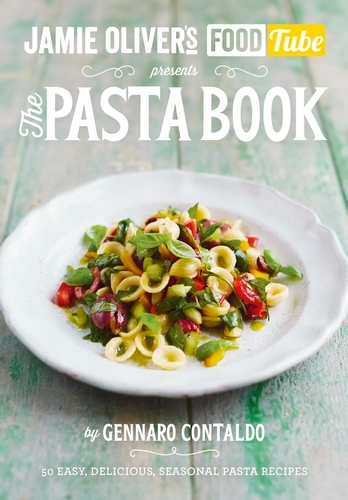 Book cover of Jamie’s Food Tube: The Pasta Book by Gennaro Contaldo