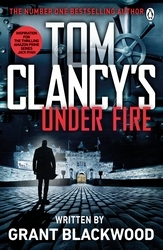 Book cover of Tom Clancy's Under Fire by Grant Blackwood