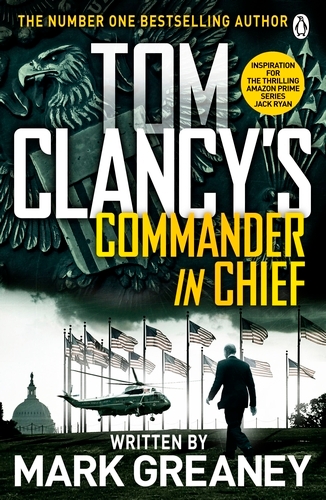 Book cover of Tom Clancy's Commander-in-Chief by Mark Greaney