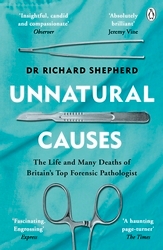 Book cover of Unnatural Causes by Dr Richard Shepherd
